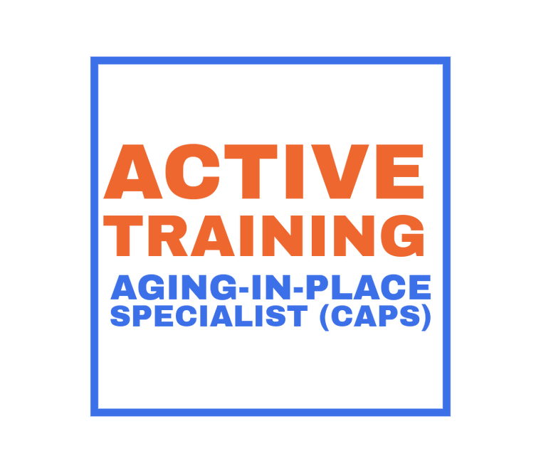 Text 'ACTIVE TRAINING AGING-IN-PLACE SPECIALIST (CAPS)' with a blue border on a white background