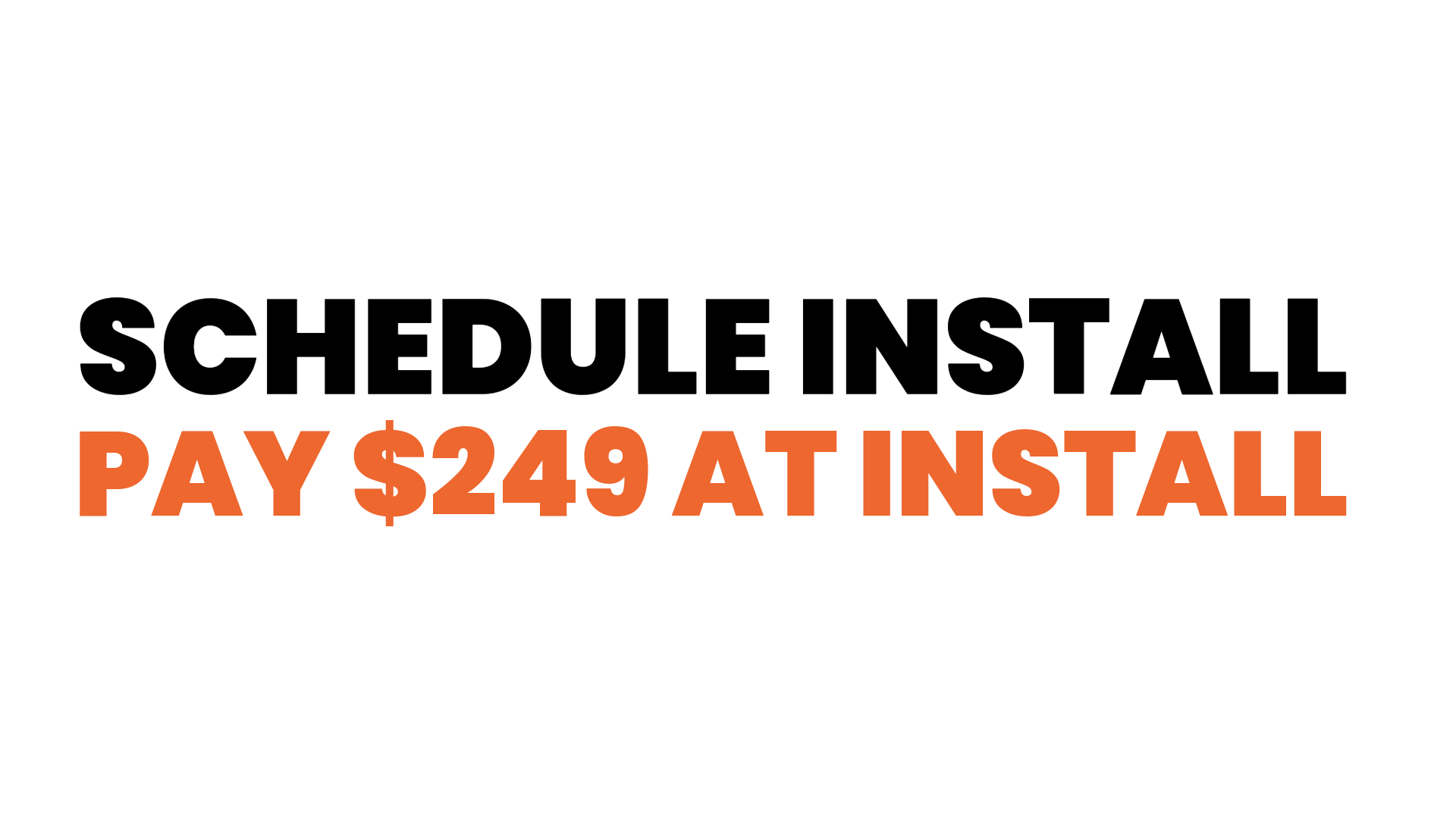 Promotional text for scheduling an install with a price point on a white background